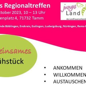 Region Enzkreis,Böblingen. Esslingen, Ludwigsburg, Nürtingen, Rems-Murr, Stuttgart: Drittes Regionaltreffen JUNGE LANDFRAUEN