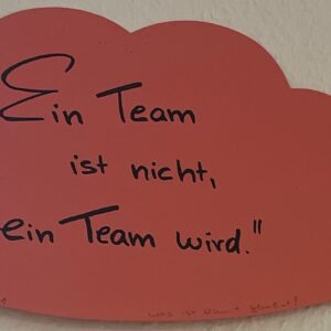 Ein Team ist nicht, ein Team wird